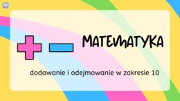 Matematyka w Ruchu: Dodawanie i Odejmowanie do 10