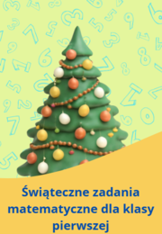 4 świąteczne zadania matematyczne dla klasy 1.