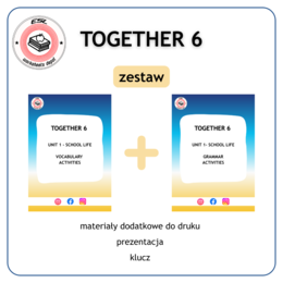 Together 6 Unit 1 zestaw: Vocabulary Activites + Grammar Activities