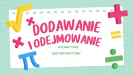 📘 Interaktywny quiz „Dodawanie i odejmowanie do 100”