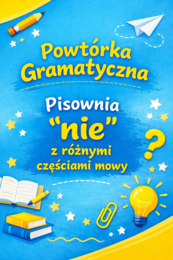Gramatyczna powtórka! "Nie" z różnymi częściami mowy!