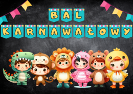 GAZETKA - BAL KARNAWAŁOWY - PRZEDSZKOLE - SZKOŁA - ŻŁOBEK