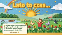 Lato - prezentacja edukacyjna/gazetka szkolna o przyrodzie, wakacjach i bezpieczeństwie