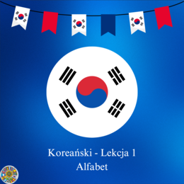 Koreański - Lekcja 1 Alfabet + Ćwiczenia + Odpowiedzi