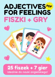 Adjectives for Feelings – fiszki do nauki emocji po angielsku