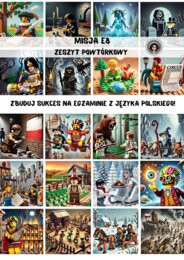 Misja E8- zeszyt powtórkowy. Zbuduj sukces na egzaminie z języka polskiego!