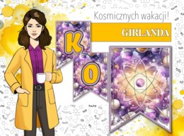 Girlanda / baner / proporczyk / napis / dekoracje / ścienna gazetka szkolna. KOSMICZNYCH WAKACJI!