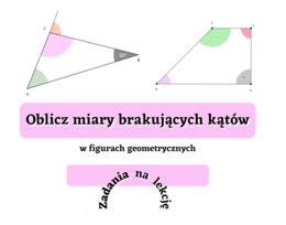 Oblicz miary kątów w figurach geometrycznych.