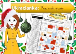 Klasa 8. Fizyka. Prąd elektryczny (Materiały edukacyjne. Układanka). Świąteczna/zimowa karta pracy. MOC powtórki. Święta. Christmas.