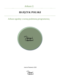 2. Arkusz E8 z języka polskiego – zgodny z nową podstawą programową