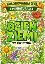 DZIEŃ ZIEMI - pakiet: kolorowanka XXL (9xA4) + miniatura A4; plakat, karta pracy, dekoracja, gazetka, lekcja wychowawcza