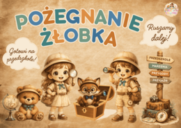 ✨ POŻEGNANIE ŻŁOBKA / PRZEDSZKOLA ✨ „Ruszamy dalej!” 🧸🗺️🧡