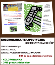 KOLOROWANKA TERAPEUTYCZNA „KOSMICZNY SAMOCHÓD”. DZIECKO SŁABOWIDZĄCE, DZIECKO Z AFAZJĄ, DZIECKO Z PROBLEMAMI W ROZWOJU MANUALNYM. PDF do samodzielnego wydruku.