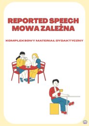 Mowa zależna w języku angielskim – kompleksowy materiał dydaktyczny