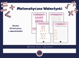 Walentynki | Matematyka | Zestaw 12 kart pracy z rozwiązaniami