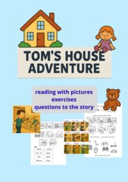 Tom's house adventure. Krótka historyjka po angielsku z ćwiczeniami.
