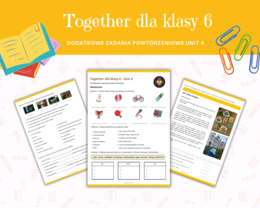 Together klasa 6 Unit 4 Dodatkowe Zadania Powtórzenie Karty Pracy Słownictwo Gramatyka Komunikacja
