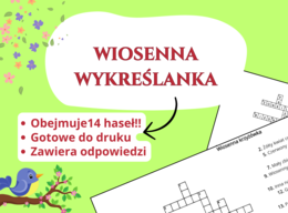 Wiosenna wykreślanka 🌸🌞 – świetlica, język polski, przyroda, biologia, godzina wychowawcza, pierwszy dzień wiosny, klasy 1-3, klasy 4-8