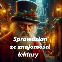 Test, kartkówka, sprawdzian ze znajomości lektury "Opowieść wigilijna"