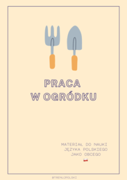 Praca w ogródku 🧑‍🌾 - gotowa lekcja od poziomu B2 🗣️🖊️