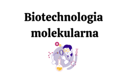 biotechnologia molekularna KLASA 4 ROZSZERZENIE BIOLOGIA