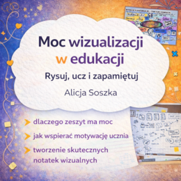 Wizualizacja jako klucz do efektywnej nauki – webinar Alicji Soszki