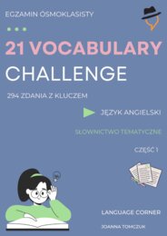 21 VOCABULARY CHALLENGE: Egzamin ósmoklasisty