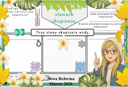 Karta pracy z przyrody do klasy 4 "Woda w trzech stanach skupienia". Przygotowana na podstawie podręcznika „Odkrywam przyrodę” wydawnictwa Nowa Era. Dział "Obserwuję zjawiska przyrodnicze".