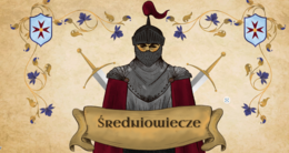 Średniowiecze - ogólna charakterystyka epoki