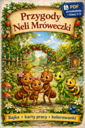 Przygody Neli Mróweczki – bajka terapeutyczna + karty pracy + kolorowanki (PDF)