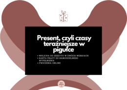Present, czyli czasy teraźniejsze w pigułce (Present Simple, Present Continuous, Present Perfect)