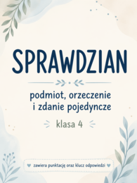 podmiot, orzeczenie i zdanie pojedyncze (kl. 4)