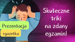 Skuteczne triki na zdany egzamin – PREZENTACJA + Gazetka szkolna na egzamin ósmoklasisty/gazetka szkolna na maturę