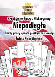 Kreatywny Zeszyt Historyczny: Niepodległa - karty pracy i prace plastyczne z okazji Święta Niepodległości.