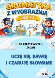 🌟 GRAMATYKA Z WYOBRAŹNIĄ –Uczę się, bawię i czaruję słowami!- KLASY 1–3🌟