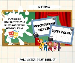 Plansze do scenariusza przedstawienia na zakończenie roku, zakończenie szkoły