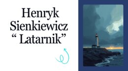 Henryk Sienkiewicz "Latarnik" - prezentacja