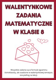 Walentynkowe zadania matematyczne kl.8