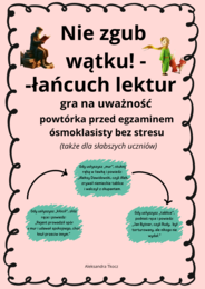 Nie zgub wątku!- łańcuch lektur gra uważnościowa dla 8 klasy przed egzaminem