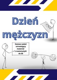 DZIEŃ MĘŻCZYZN - utrwalenie wiadomości przed E8 z matematyki