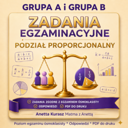 Zadania egzaminacyjne - Podział proporcjonalny - wersja A i B + odpowiedzi