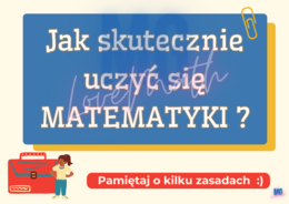 Jak skutecznie uczyć się matematyki? - gazetka matematyczna do klasy
