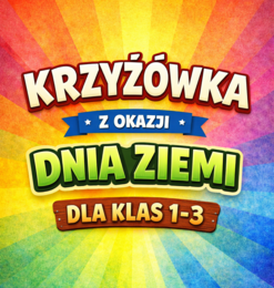 Dzień Ziemi – edukacyjna krzyżówka dla klas 1–3; karta pracy