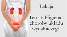 Klasa 7 - Higiena i choroby układu wydalniczego - prezentacja