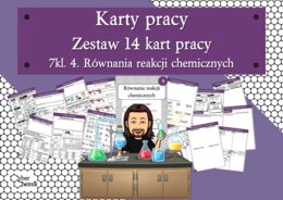 Karty pracy- Klasa 7. Chemia – Zestaw 14 kart pracy do działu 4 "Równania reakcji chemicznych"