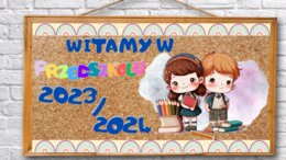 Gazetka na tablice- Witamy w przedszkolu, szkole, po wakacjach, żłobki