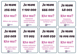 ZAPISYWANIE I ODCZYTYWANIE DUŻYCH LICZB Ja mam, kto ma?