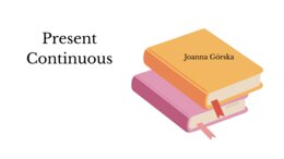Present Continuous- gotowa lekcja