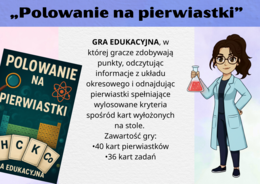 Polowanie na pierwiastki - gra dydaktyczna (układ okresowy i budowa atomu, położenie pierwiastka w układzie okresowym) chemia klasa 7, klasa 8, szkoła ponadpodstawowa