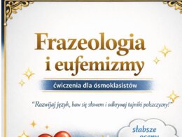 Zadania egzaminacyjne - frazeologia i eufemizmy